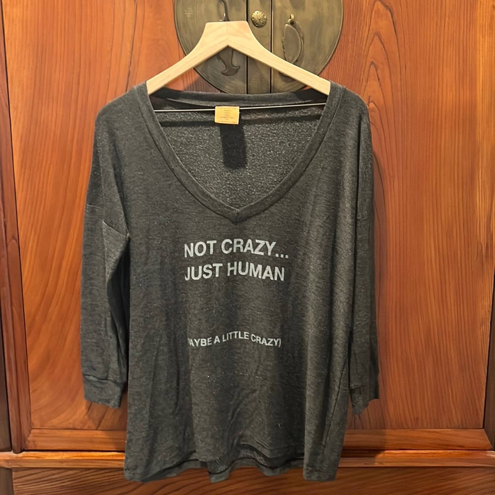 Oversized long sleeve shirt “not crazy just human”